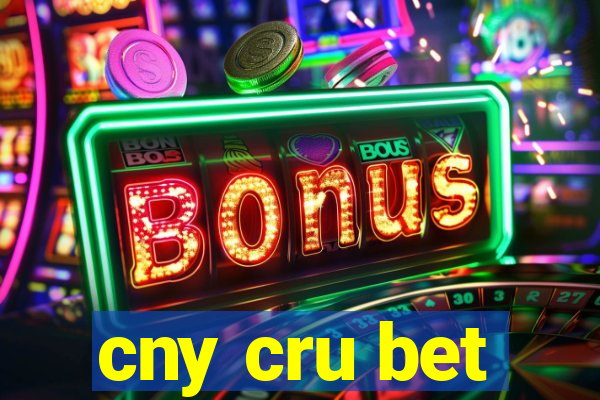 cny cru bet